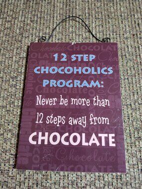 12-step Chocoholics Program Wooden Sign, Door Hanging, Wall Hanging, Humorous